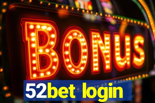52bet login